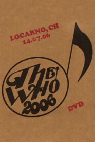 The Who: Locarno 7/14/2006 2006 on netflix