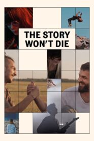 The Story Won’t Die 2021 on netflix
