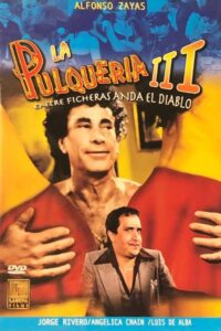 La pulquería 3: Entre ficheras anda el diablo 1984 on netflix