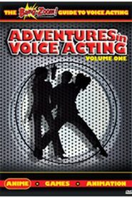 Adventures in Voice Acting 2008 on netflix