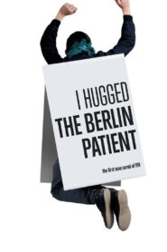 I Hugged the Berlin Patient 2013 on netflix