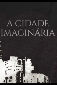 A Cidade Imaginária 2014 on netflix