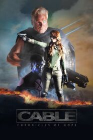 Cable: Chronicles of Hope 2016 on netflix