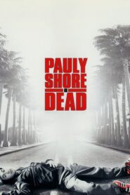 Pauly Shore Is Dead 2003 on netflix