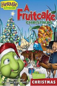 Hermie & Friends: A Fruitcake Christmas 2005 on netflix