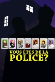 Vous êtes de la police ? 2007 on netflix