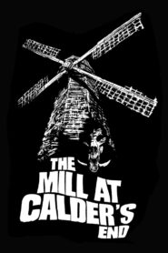 The Mill at Calder’s End 2015 on netflix