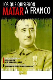 Los que quisieron matar a Franco 2006 on netflix