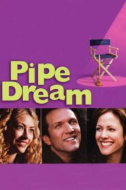 Pipe Dream 2002 on netflix