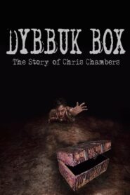 Dybbuk Box: True Story of Chris Chambers 2019 on netflix