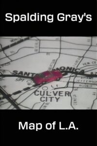Spalding Gray’s Map of L.A. 1984 on netflix
