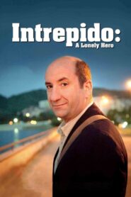 Intrepido: A Lonely Hero 2013 on netflix