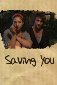 Saving You 2010 on netflix