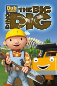 Bob the Builder: The Big Dino Dig 2011 on netflix