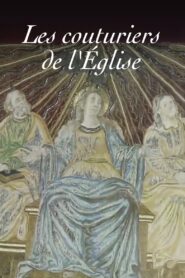 Les Couturiers de l’Église 2016 on netflix