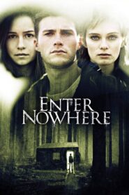 Enter Nowhere 2011 on netflix