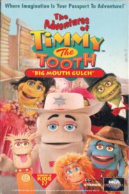 The Adventures of Timmy the Tooth: Big Mouth Gulch 1995 on netflix
