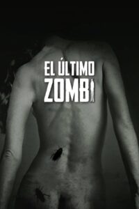 The Last Zombie 2021 on netflix