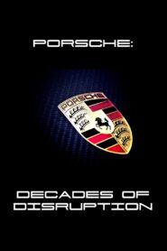 Porsche: Decades of Disruption 2017 on netflix