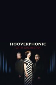 Hooverphonic: With Orchestra Live 2012 on netflix