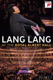 Lang Lang at the Royal Albert Hall 2013 on netflix