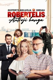 Moterys meluoja geriau. Robertėlis: Antroji banga 2020 on netflix