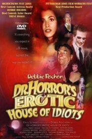 Dr. Horror’s Erotic House of Idiots 2004 on netflix
