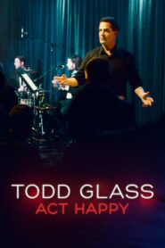 Todd Glass: Act Happy 2018 on netflix