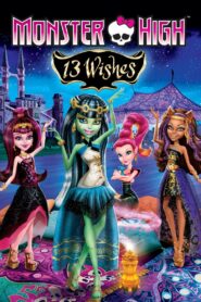 Monster High: 13 Wishes 2013 on netflix