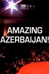 Amazing Azerbaijan! 2012 on netflix
