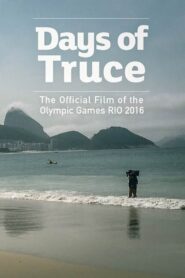 Days of Truce 2017 on netflix
