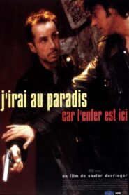J’irai au paradis car l’enfer est ici 1997 on netflix