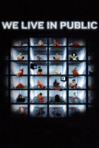 We Live in Public 2009 on netflix