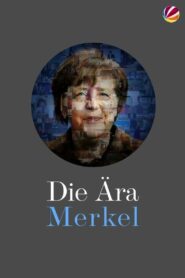 Die Ära Merkel – Gesichter einer Kanzlerin 2021 on netflix