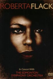 Roberta Flack – In Concert with the Edmonton Symphony Orchestra 2012 on netflix