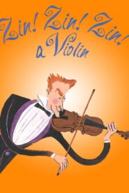 Zin! Zin! Zin! A Violin! 1999 on netflix