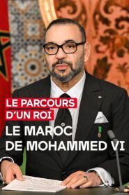 Le parcours d’un roi – Le Maroc de Mohammed VI 2024 on netflix
