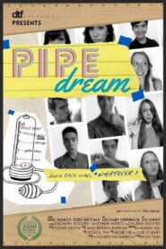 Pipe Dream 2015 on netflix