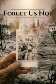 Forget Us Not 2013 on netflix