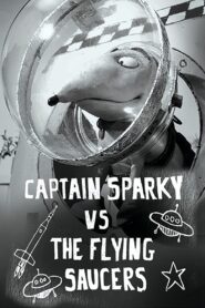 Captain Sparky vs. The Flying Saucers 2013 on netflix