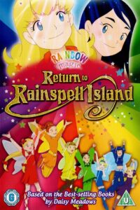 Rainbow Magic: Return to Rainspell Island 2010 on netflix