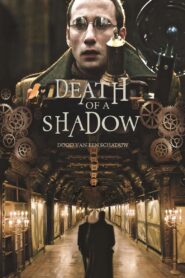 Death of a Shadow 2012 on netflix