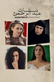 Daughters Of Abdulrahman 2021 on netflix