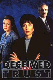Deceived by Trust: A Moment of Truth Movie 1995 on netflix