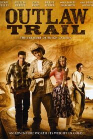 Outlaw Trail: The Treasure of Butch Cassidy 2006 on netflix