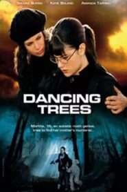 Dancing Trees 2009 on netflix
