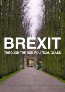 Brexit Through the Non-political Glass 2021 on netflix