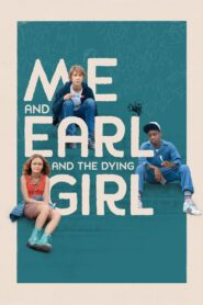 Me and Earl and the Dying Girl 2015 on netflix