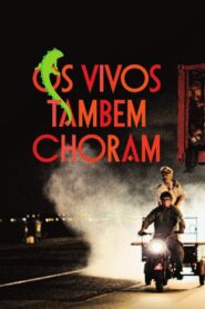 Os Vivos Também Choram 2012 on netflix