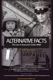 Alternative Facts; The Lies of Executive Order 9066 2018 on netflix